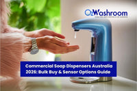 Commercial Soap Dispensers Australia 2026: The Ultimate Bulk Buy & Sensor Options Guide